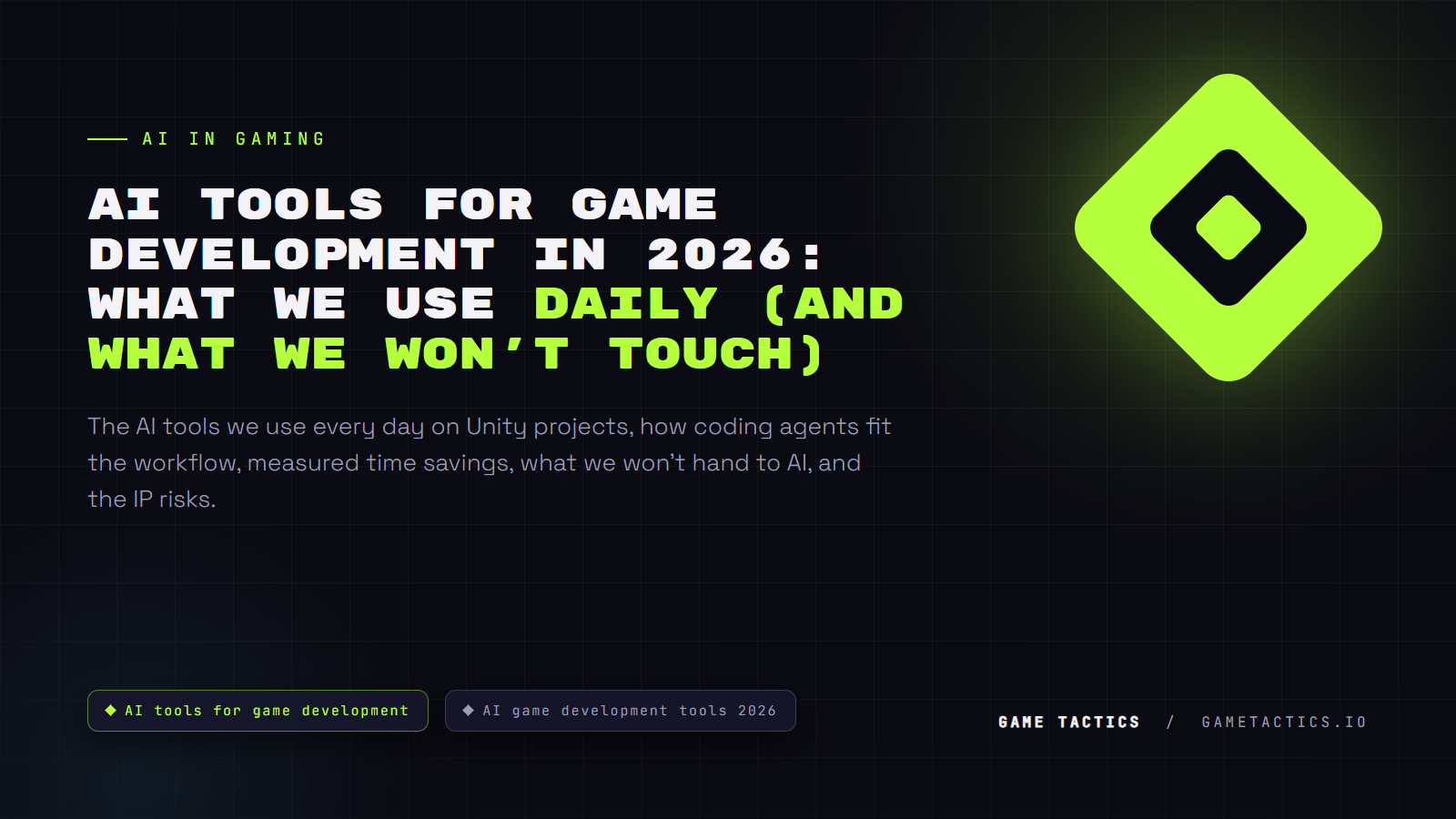 AI Tools for Game Development in 2026: What We Use Daily (and What We Won't Touch)